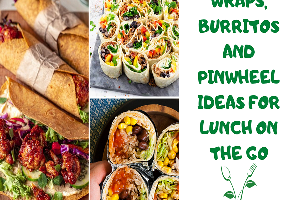 37 Vegan, Wraps, Burritos and Pinwheel Ideas for Lunch on the Go